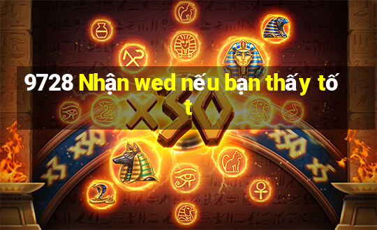 9728 Nhận wed nếu bạn thấy tốt