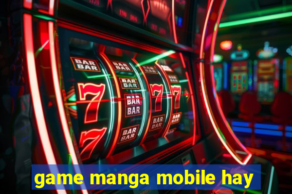 game manga mobile hay