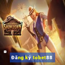 Đăng ký tobet88