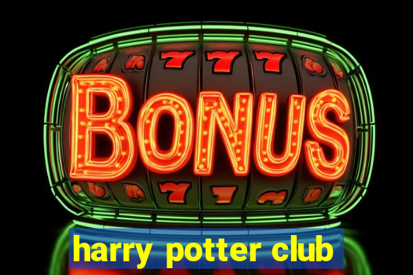 harry potter club