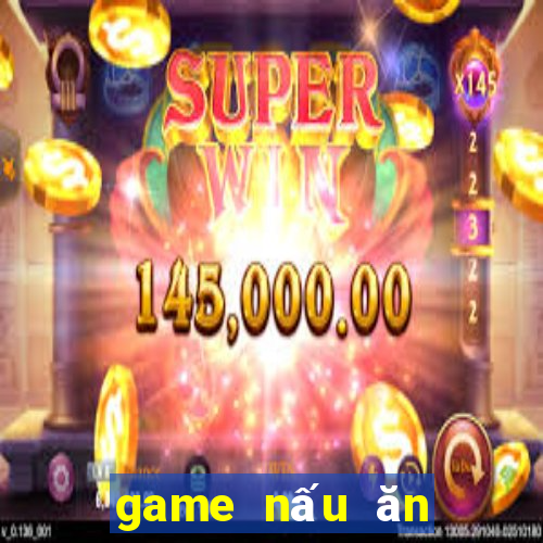 game nấu ăn miễn phí