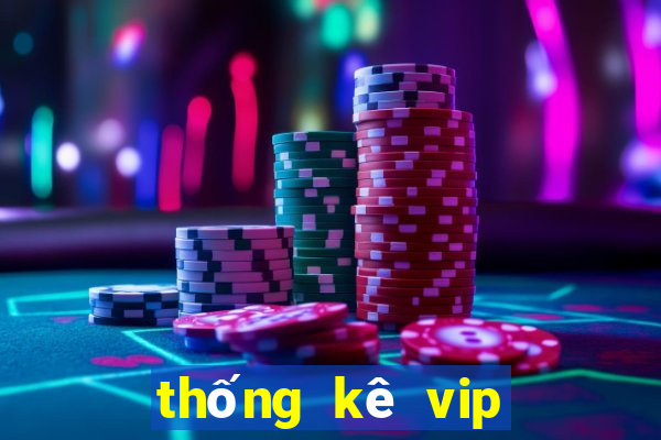 thống kê vip khánh hòa