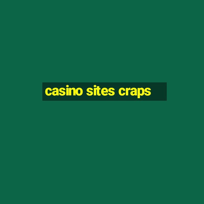 casino sites craps