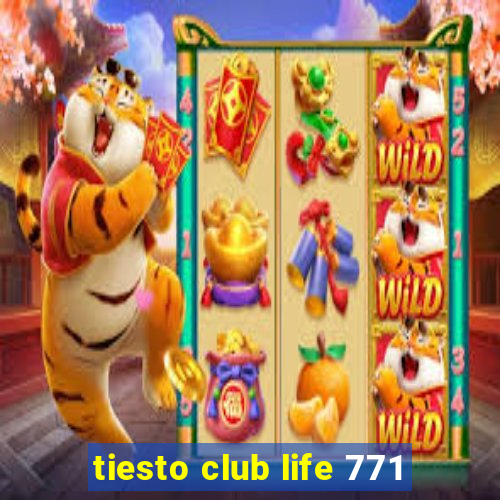 tiesto club life 771