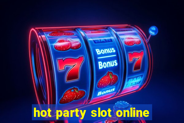 hot party slot online