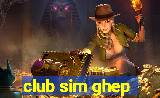 club sim ghep