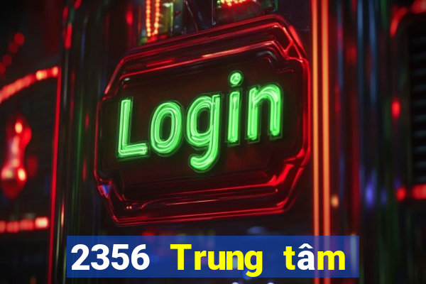 2356 Trung tâm Xổ số kiến thiết