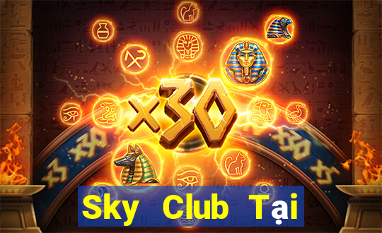 Sky Club Tại Game Bài Đổi Thưởng Nạp Bằng Sms