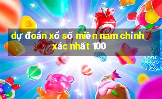 dự đoán xổ số miền nam chính xác nhất 100