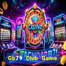 Gb79 Club Game Bài Cf68