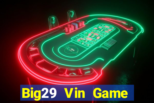 Big29 Vin Game Bài 88Vin