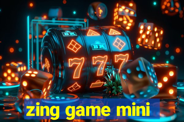 zing game mini