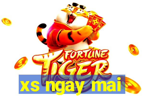 xs ngay mai