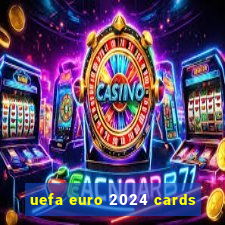 uefa euro 2024 cards