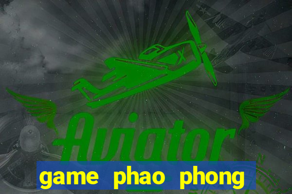 game phao phong thu 2