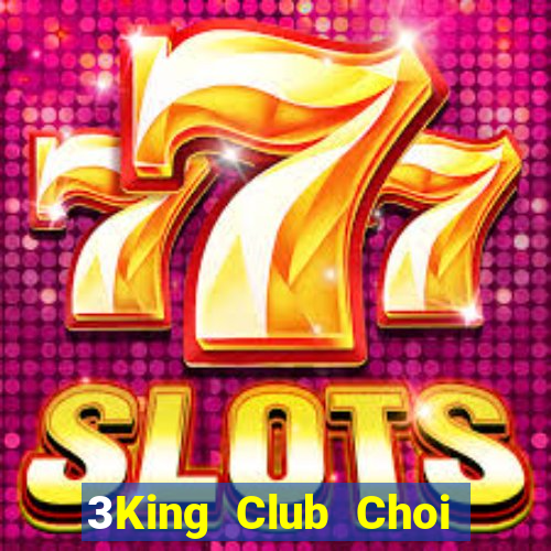 3King Club Choi Game Đánh Bài