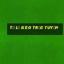 tỷ lệ keo trực tuyến