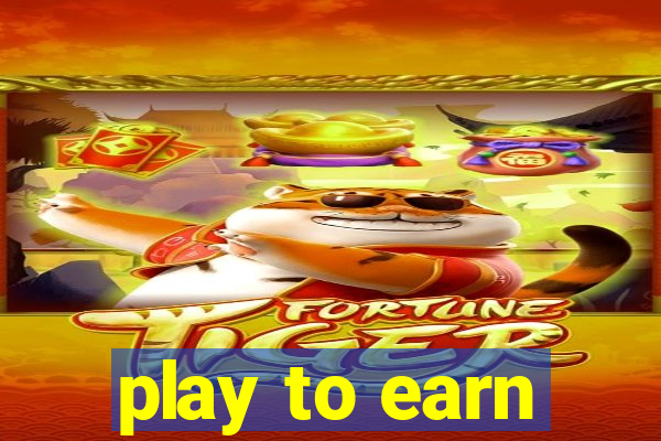 play to earn