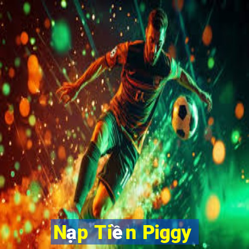 Nạp Tiền Piggy