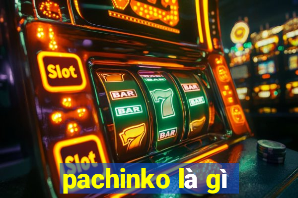 pachinko là gì