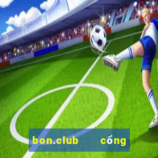 bon.club   cổng game quốc tế