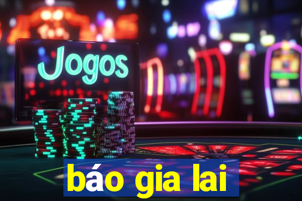 báo gia lai