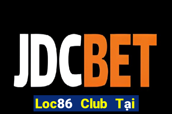 Loc86 Club Tại Game Bài B52