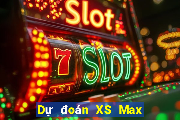 Dự đoán XS Max 3D ngày 6