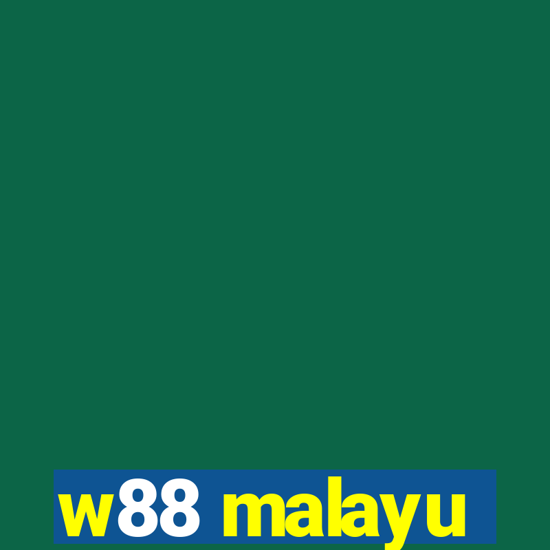 w88 malayu