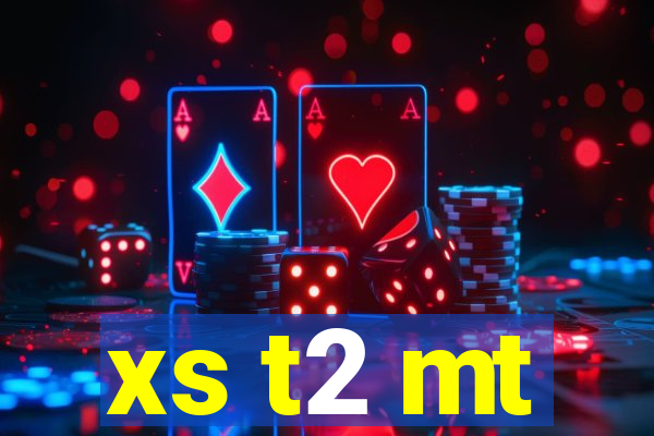 xs t2 mt