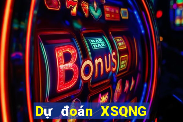 Dự đoán XSQNG ngày 1