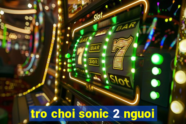 tro choi sonic 2 nguoi