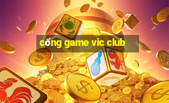 cổng game vic club