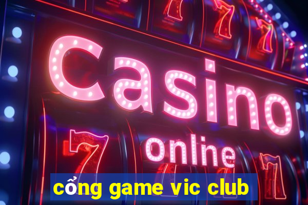 cổng game vic club