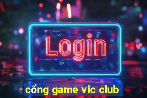 cổng game vic club