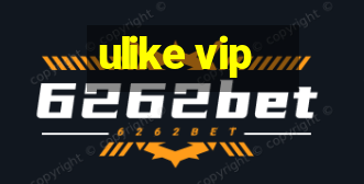 ulike vip