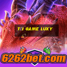 tải game luxy