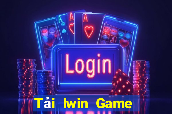 Tải Iwin Game Bài Live