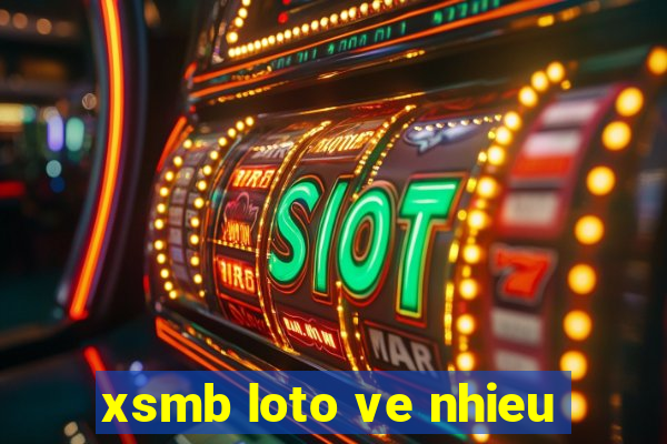 xsmb loto ve nhieu