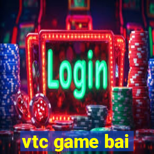 vtc game bai