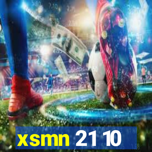 xsmn 21 10