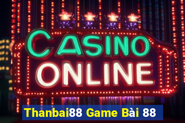 Thanbai88 Game Bài 88