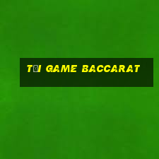 tải game baccarat