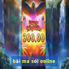 bài ma sói online