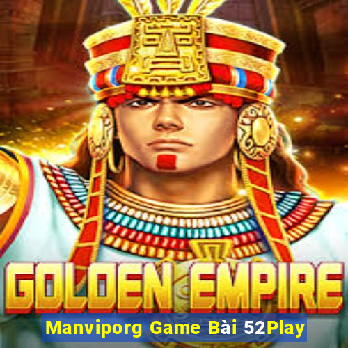 Manviporg Game Bài 52Play