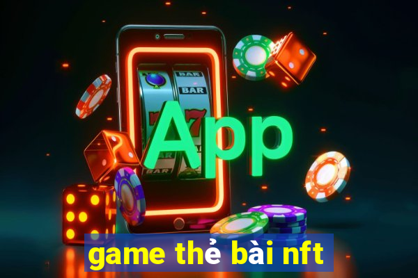 game thẻ bài nft