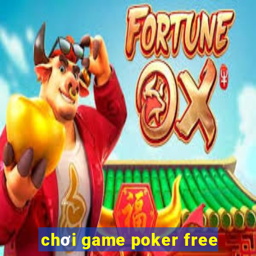 chơi game poker free