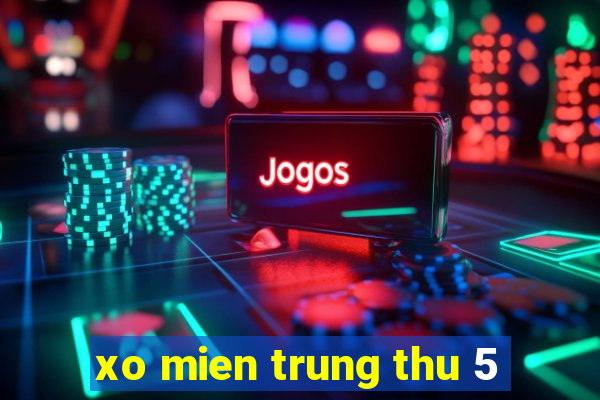 xo mien trung thu 5