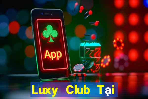 Luxy Club Tại Game Bài Đổi Thưởng Nạp Bằng Sms