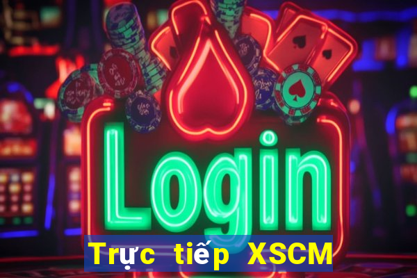 Trực tiếp XSCM ngày 10